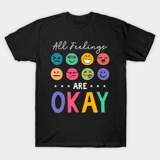 All Feelings Are Okay T-Shirt